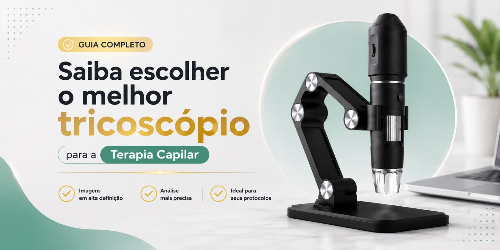 Guia completo: saiba escolher o melhor tricoscópio